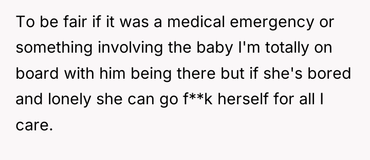 To be fair if it was a medical emergency or...