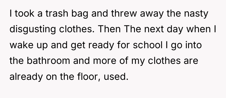 I took a trash bag and threw away the nasty...
