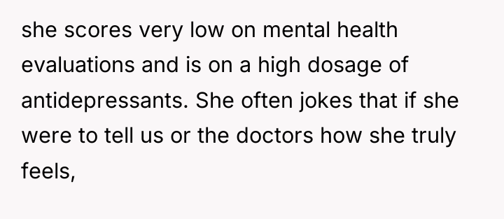 she scores very low on mental health evaluations and is...