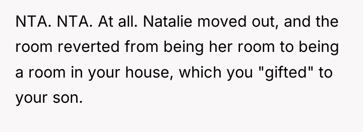 NTA. NTA. At all. Natalie moved out, and the room...