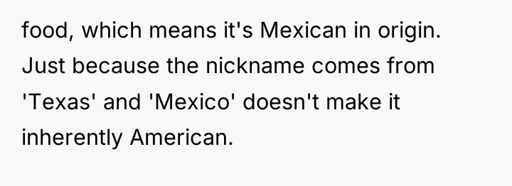 food, which means it's Mexican in origin. Just because the...