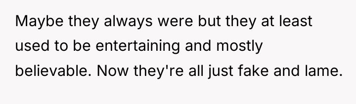 Maybe they always were but they at least used to...