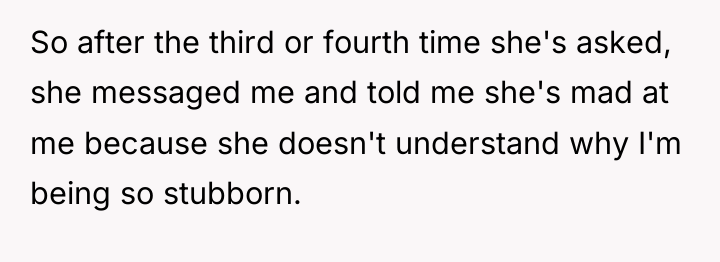 So after the third or fourth time she's asked, she...