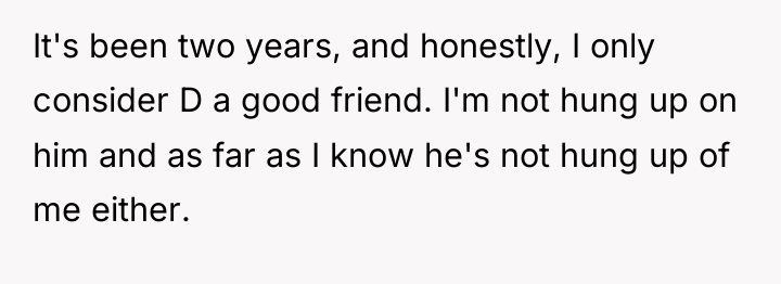 It's been two years, and honestly, I only consider D...