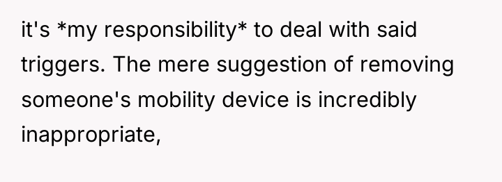 it's *my responsibility* to deal with said triggers. The mere...