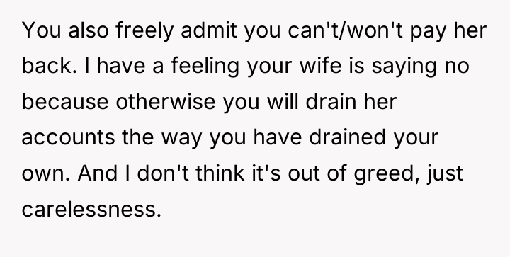 You also freely admit you can't/won't pay her back. I...