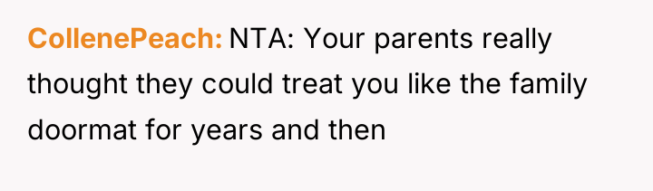 CollenePeach NTA: Your parents really thought they could treat you...