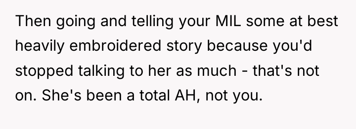 Then going and telling your MIL some at best heavily...