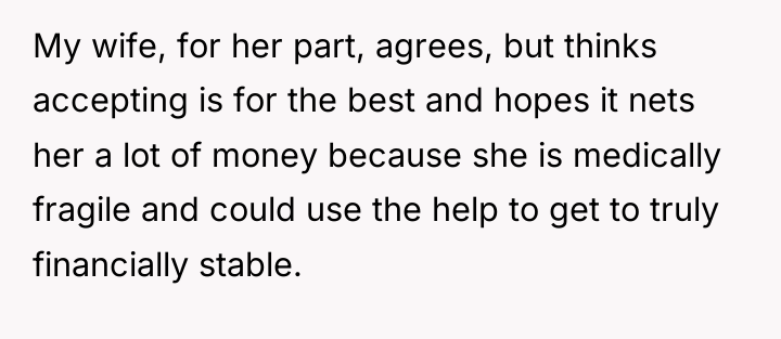 My wife, for her part, agrees, but thinks accepting is...