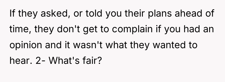 If they asked, or told you their plans ahead of...