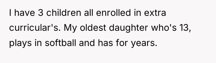 I have 3 children all enrolled in extra curricular's. My...