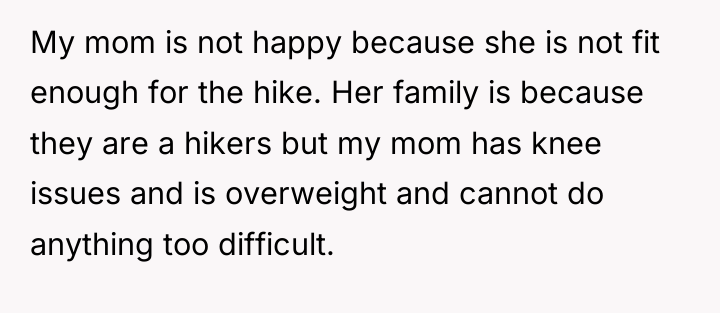 My mom is not happy because she is not fit...