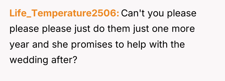 Life_Temperature2506 Can't you please please please just do them just...