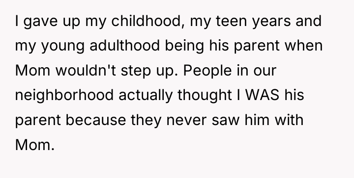 I gave up my childhood, my teen years and my...