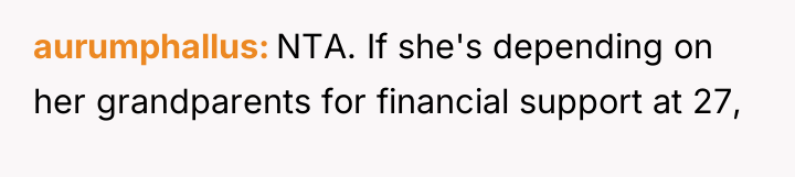 aurumphallus NTA. If she's depending on her grandparents for financial...