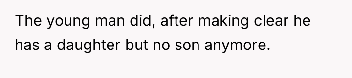 The young man did, after making clear he has a...