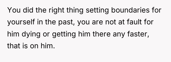 You did the right thing setting boundaries for yourself in...