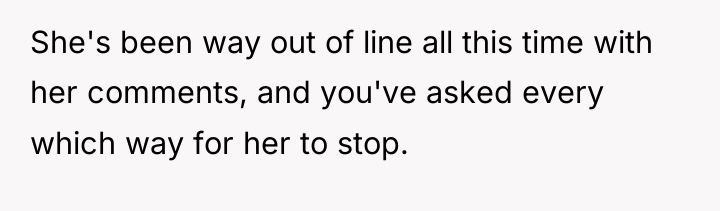 She's been way out of line all this time with...