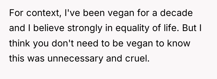 For context, I've been vegan for a decade and I...