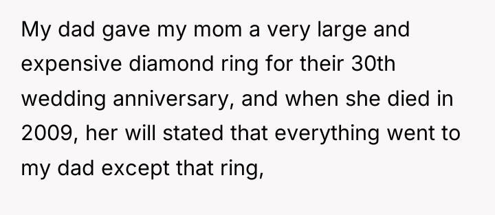 My dad gave my mom a very large and expensive...