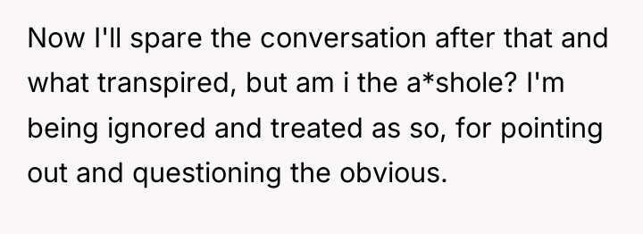 Now I'll spare the conversation after that and what transpired,...