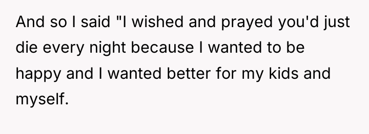 And so I said "I wished and prayed you'd just...