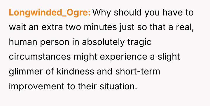 Longwinded_Ogre Why should you have to wait an extra two...