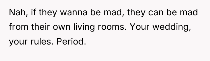 Nah, if they wanna be mad, they can be mad...