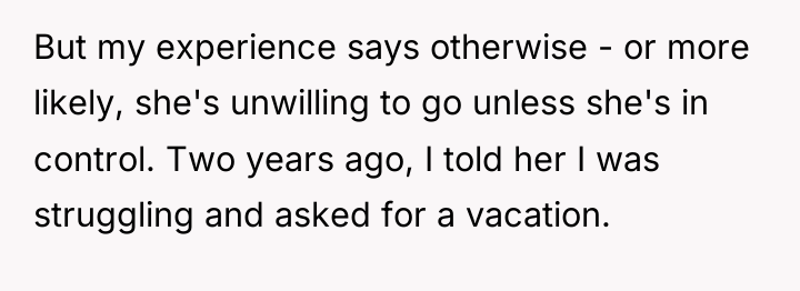 But my experience says otherwise - or more likely, she's...