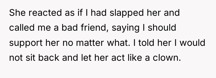 She reacted as if I had slapped her and called...