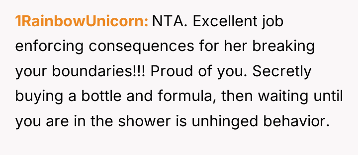 1RainbowUnicorn NTA. Excellent job enforcing consequences for her breaking your...