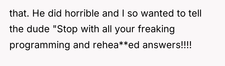 that. He did horrible and I so wanted to tell...