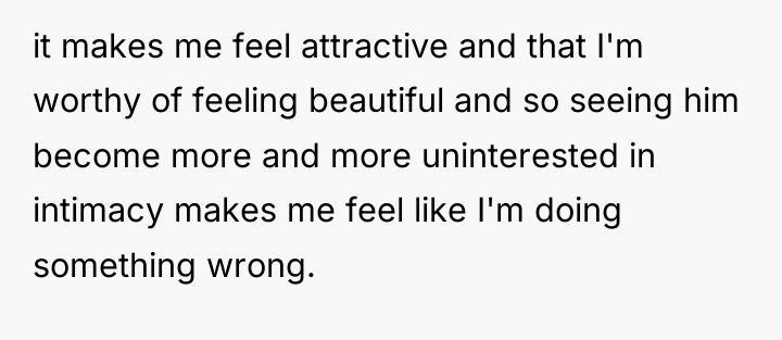 it makes me feel attractive and that I'm worthy of...