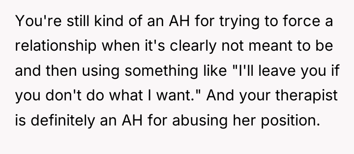 You're still kind of an AH for trying to force...