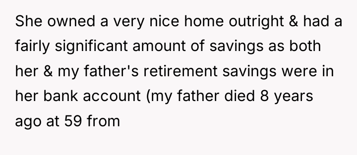 She owned a very nice home outright & had a...