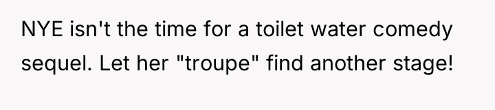 NYE isn't the time for a toilet water comedy sequel....
