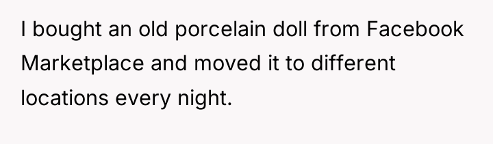 I bought an old porcelain doll from Facebook Marketplace and...