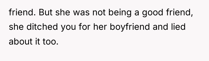 friend. But she was not being a good friend, she...