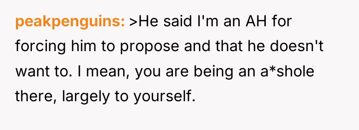 peakpenguins >He said I'm an AH for forcing him to...