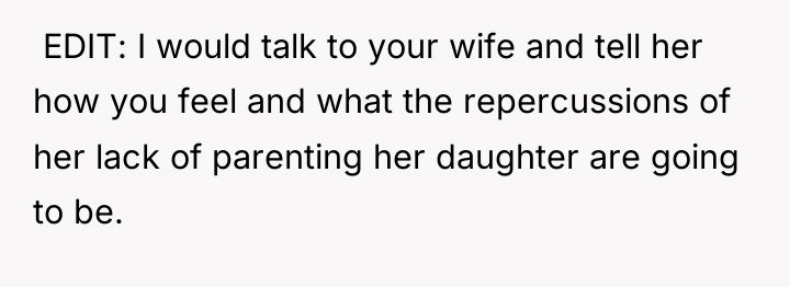 ​ EDIT: I would talk to your wife and tell...