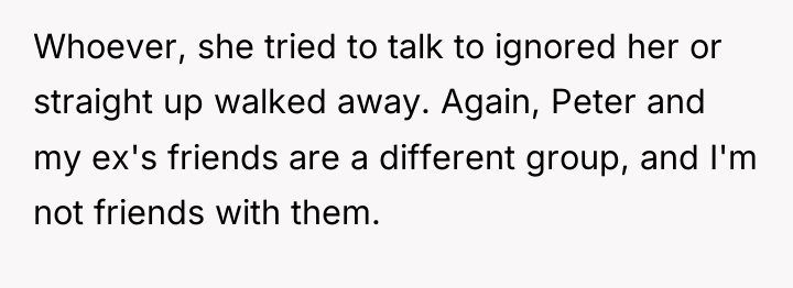 Whoever, she tried to talk to ignored her or straight...