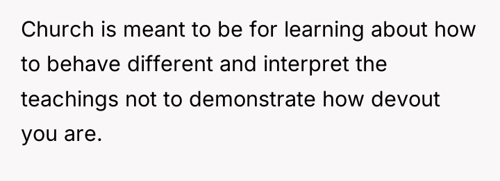 Church is meant to be for learning about how to...