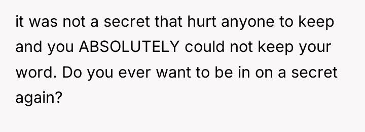 it was not a secret that hurt anyone to keep...