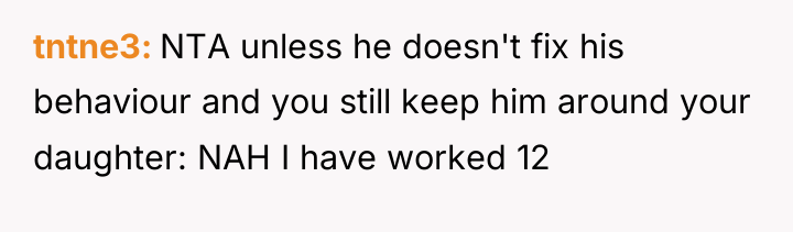 tntne3 NTA unless he doesn't fix his behaviour and you...
