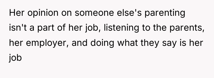 Her opinion on someone else's parenting isn't a part of...