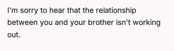 I'm sorry to hear that the relationship between you and...