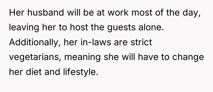 Her husband will be at work most of the day,...