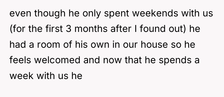even though he only spent weekends with us (for the...