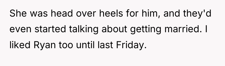 She was head over heels for him, and they'd even...