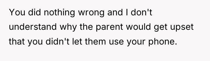 You did nothing wrong and I don't understand why the...